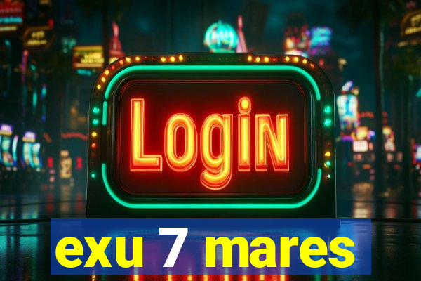 exu 7 mares